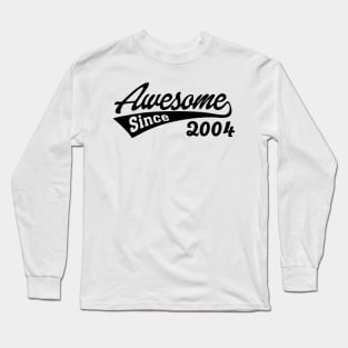 Awesome Since 2004 Long Sleeve T-Shirt